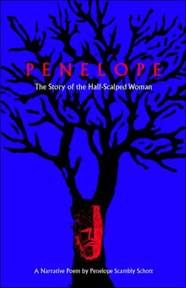 Penelope: The Story of the Half-Scalped Woman--A Narrative Poem