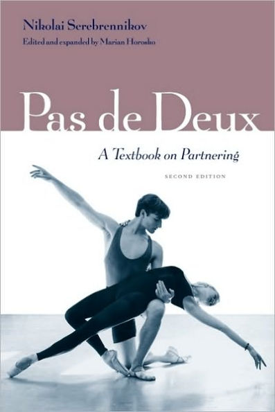 Pas de Deux: A Textbook on Partnering / Edition 2