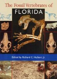 Title: The Fossil Vertebrates of Florida, Author: Richard C. Hulbert Jr.