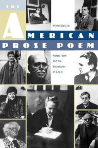 Title: The American Prose Poem: Poetic Form and the Boundaries of Genre, Author: Michel Delville