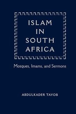 Islam in South Africa: Mosques, Imams, and Sermons