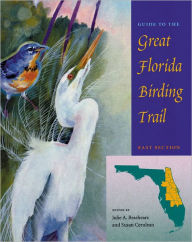 Title: Guide to the Great Florida Birding Trail: East Section / Edition 1, Author: Susan Cerulean