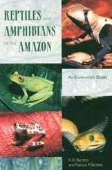 Reptiles and Amphibians of the Amazon: An Ecotourist's Guide