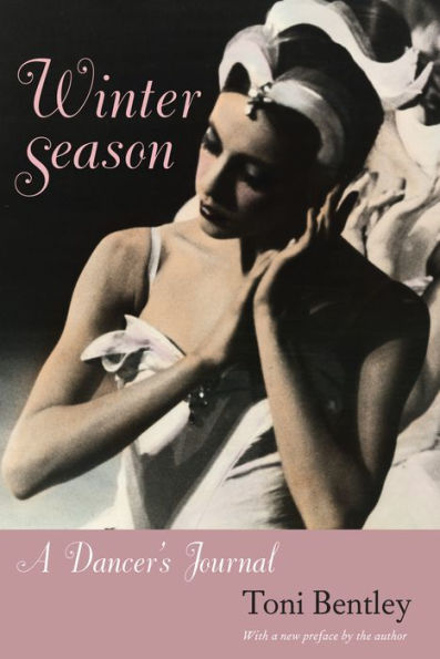 Winter Season: A Dancer's Journal, with a new preface / Edition 1