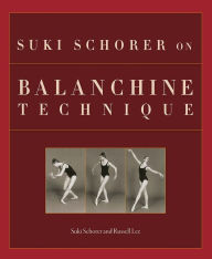Title: Suki Schorer on Balanchine Technique, Author: Suki Schorer