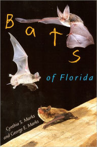 Title: Bats of Florida / Edition 1, Author: Cynthia S. Marks