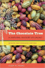 The Chocolate Tree: A Natural History of Cacao / Edition 2