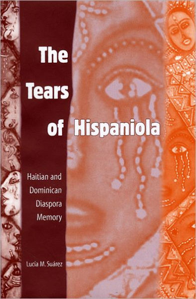 The Tears of Hispaniola: Haitian and Dominican Diaspora Memory