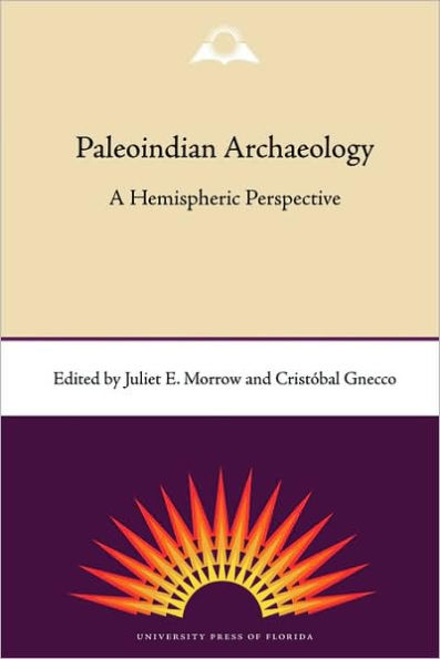 Paleoindian Archaeology: A Hemispheric Perspective