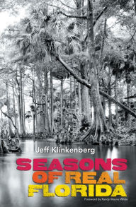 Title: Seasons of Real Florida, Author: Jeff Klinkenberg