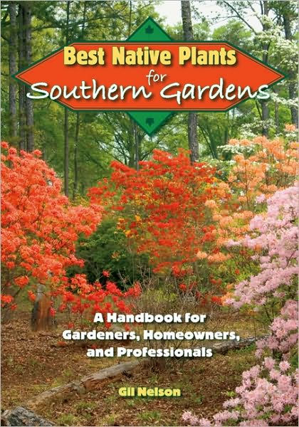 Best Native Plants for Southern Gardens: A Handbook for Gardeners ...