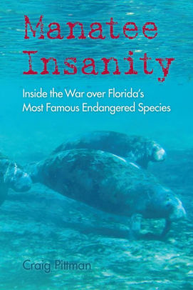 Manatee Insanity Inside The War Over Florida S Most