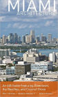 Miami Architecture: An AIA Guide Featuring Downtown, the Beaches, and Coconut Grove