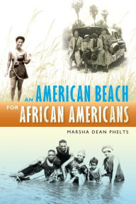 Title: An American Beach for African Americans, Author: Marsha Dean Phelts