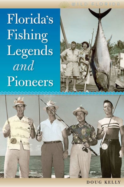 Florida's Fishing Legends and Pioneers