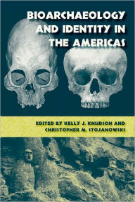 Title: Bioarchaeology and Identity in the Americas, Author: Kelly J. Knudson