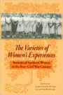 The Varieties of Women's Experiences: Portraits of Southern Women in the Post¿Civil War Century