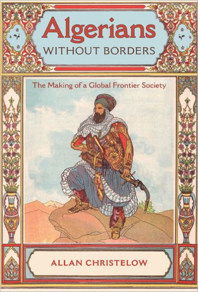 Algerians without Borders: The Making of a Global Frontier Society