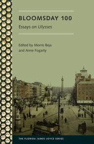 Title: Bloomsday 100: Essays on Ulysses, Author: Morris Beja