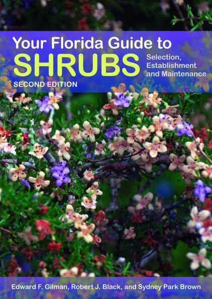Your Florida Guide to Shrubs: Selection, Establishment, and Maintenance