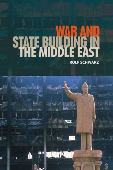 War and State Building in the Middle East