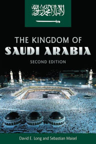 Title: The Kingdom of Saudi Arabia, Author: David E Long