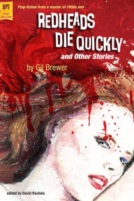 Title: Redheads Die Quickly and Other Stories, Author: Gil Brewer