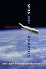 Spies and Shuttles: NASA's Secret Relationships with the DoD and CIA