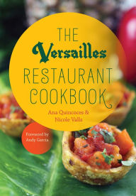 Title: The Versailles Restaurant Cookbook, Author: Ana Quincoces