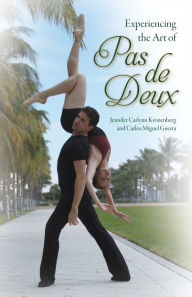 Title: Experiencing the Art of Pas de Deux, Author: Jennifer C. Kronenberg