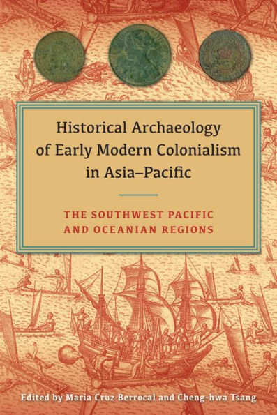 Historical Archaeology of Early Modern Colonialism in Asia-Pacific: The Southwest Pacific and Oceanian Regions