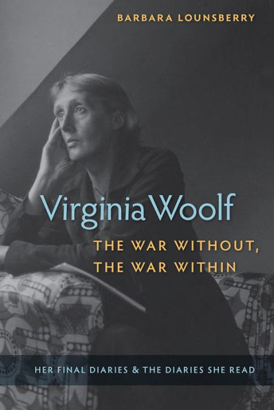 Virginia Woolf, the War Without, Within: Her Final Diaries and She Read