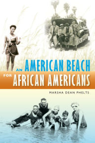 Title: An American Beach for African Americans, Author: Marsha Dean Phelts