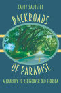 Backroads of Paradise: A Journey to Rediscover Old Florida