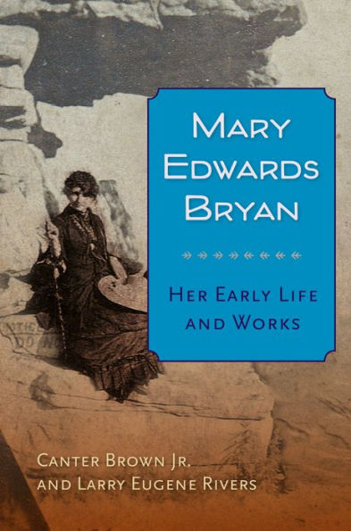 Mary Edwards Bryan: Her Early Life and Works