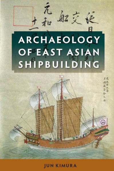 Archaeology of East Asian Shipbuilding