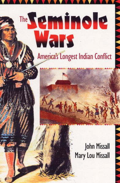 The Seminole Wars: America's Longest Indian Conflict