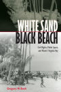 White Sand Black Beach: Civil Rights, Public Space, and Miami¿s Virginia Key