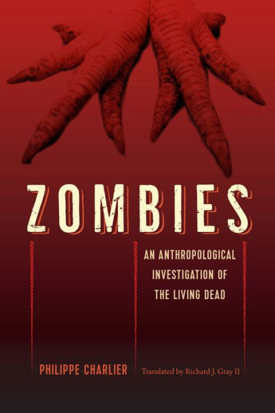 Zombies: An Anthropological Investigation of the Living Dead