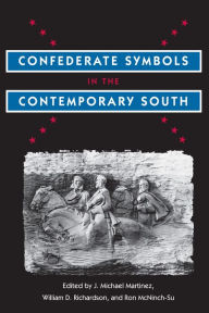 Title: Confederate Symbols in the Contemporary South, Author: J. Michael Martinez