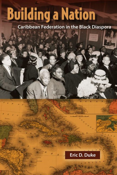 Building a Nation: Caribbean Federation in the Black Diaspora