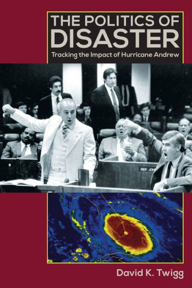 the Politics of Disaster: Tracking Impact Hurricane Andrew