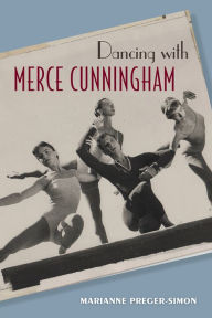 Title: Dancing with Merce Cunningham, Author: Marianne Preger-Simon