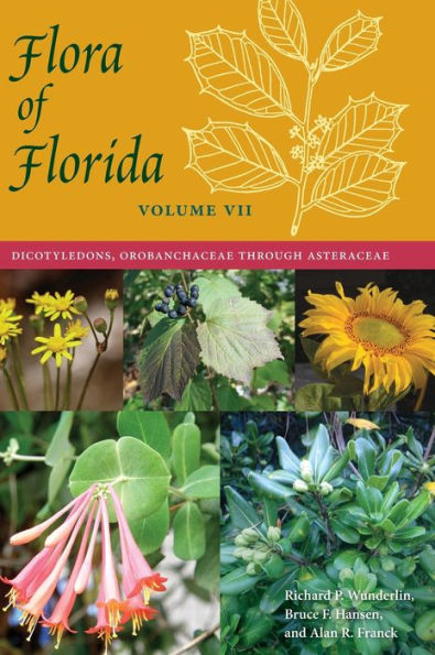 Flora of Florida, Volume VII: Dicotyledons, Orobanchaceae through Asteraceae