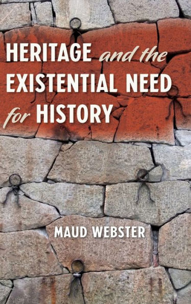 Heritage and the Existential Need for History