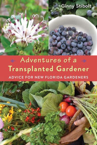Adventures of a Transplanted Gardener: Advice for New Florida Gardeners