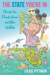 Free ebook for iphone download The State You're In: Florida Men, Florida Women, and Other Wildlife in English PDB PDF FB2
