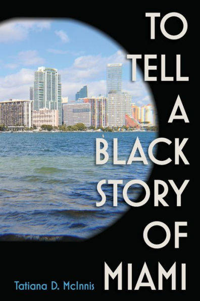 To Tell a Black Story of Miami