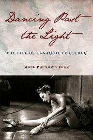Ebooks ipod free download Dancing Past the Light: The Life of Tanaquil Le Clercq 9780813069029 by  (English Edition)