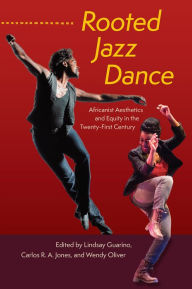 Download google books to pdf Rooted Jazz Dance: Africanist Aesthetics and Equity in the Twenty-First Century